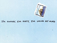„I’m hungry, I’m dirty, I’m losing my mind“ – Postkarte